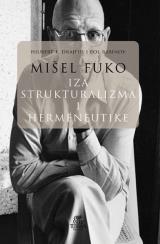 Mišel Fuko : iza strukturalizma i hermeneutike